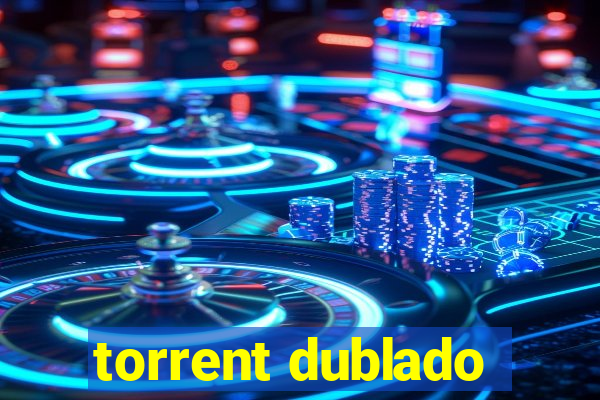 torrent dublado